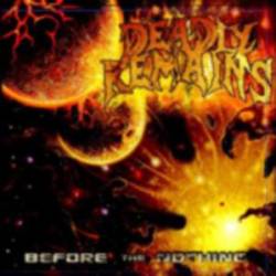 Deadly Remains : Before the Nothing